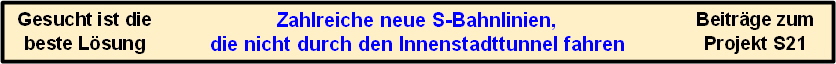 Zahlreiche neue S-Bahnlinien,
die nicht durch den Innenstadttunnel fahren